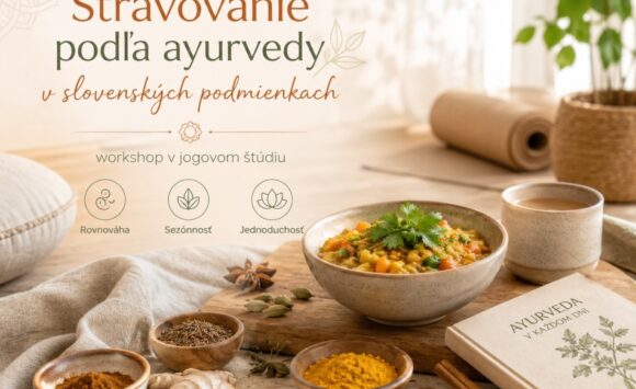 STRAVOVANIE PODĽA AYURVÉDY V SLOVENSKÝCH PODMIENKACH